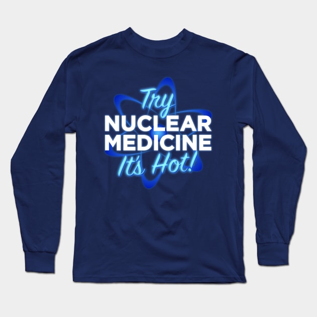 Nuclear Medicine Long Sleeve T-Shirt by Ekliptik